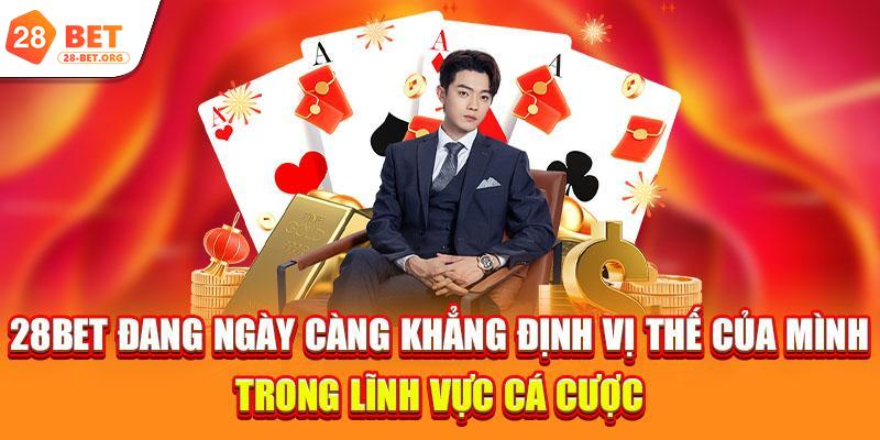 28bet ngày càng khẳng định vị thế của mình trong lĩnh vực cá cược.