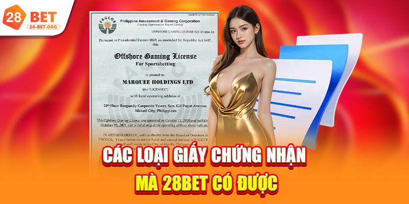 Các loại giấy chứng nhận mà 28bet có được