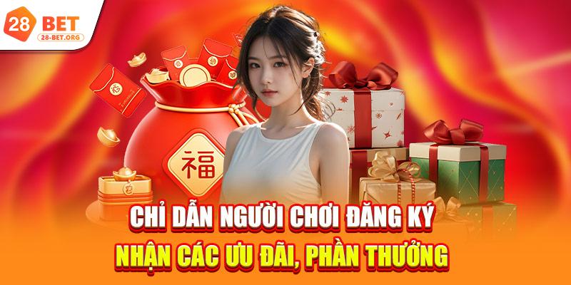 Chỉ dẫn người chơi đăng ký nhận các ưu đãi, phần thưởng 