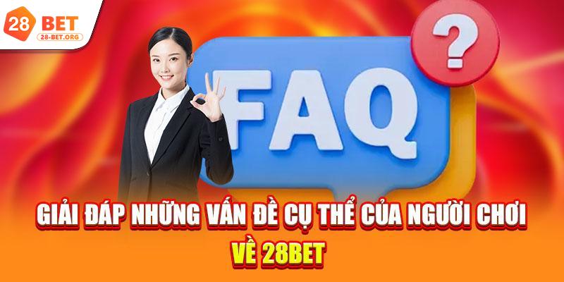 Giải đáp những vấn đề cụ thể của người chơi về 28bet 