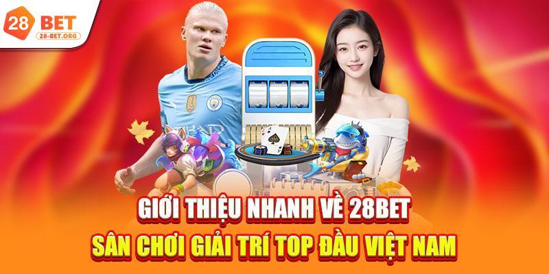 Giới thiệu nhanh về 28bet - Sân chơi giải trí top đầu Việt Nam