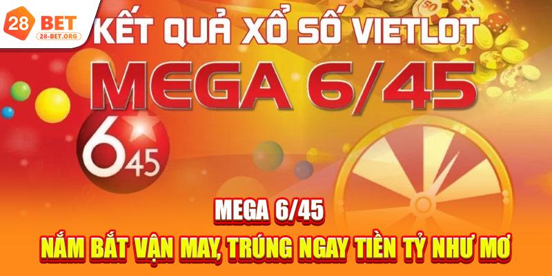 Mega 6/45 | Nắm Bắt Vận May, Trúng Ngay Tiền Tỷ Như Mơ