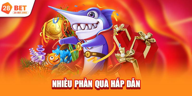 Nhiều phần quà hấp dẫn