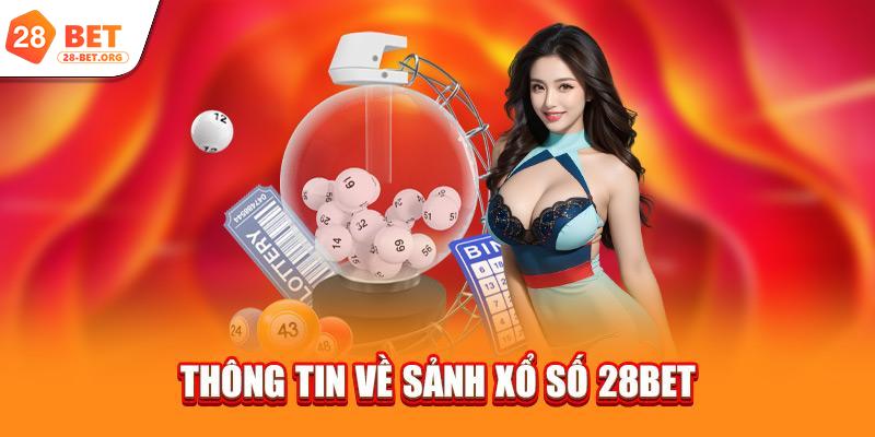 Thông tin về sảnh xổ số 28bet